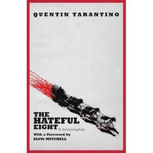 The Hateful Eight -- Quentin Tarantino